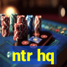 ntr hq